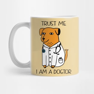 trust me i am a dogtor Mug